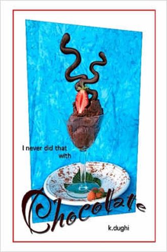 Cover image for I Never Did That With Chocolate