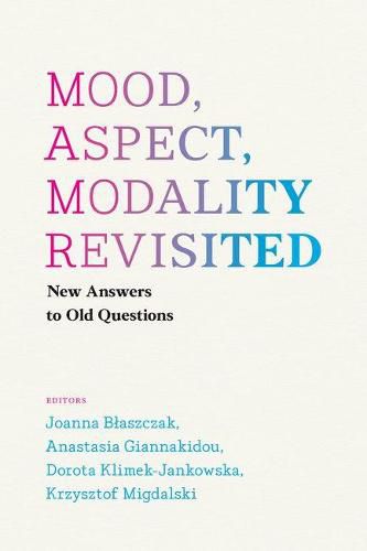 Cover image for Mood, Aspect, Modality Revisited: New Answers to Old Questions