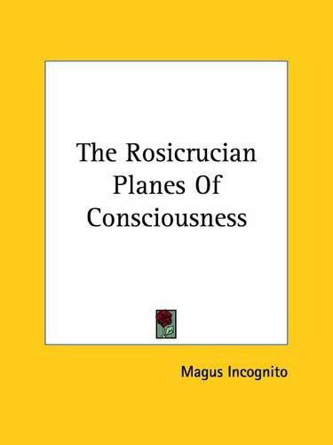 Cover image for The Rosicrucian Planes of Consciousness