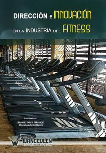 Cover image for Direccion e innovacion en la industria del fitness