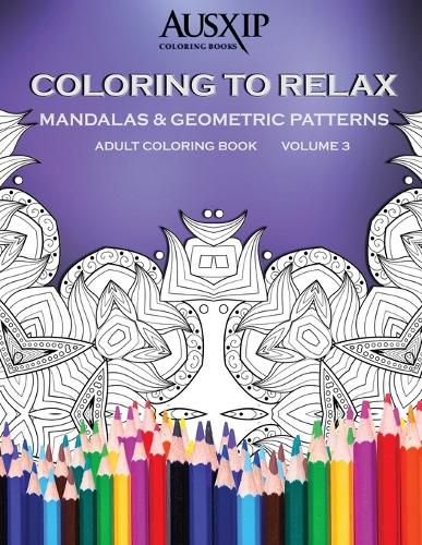 Cover image for Coloring To Relax Mandalas & Geometric Patterns