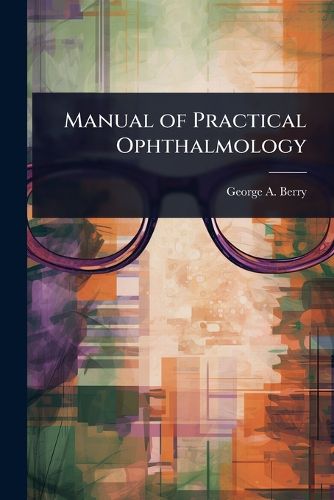 Cover image for Manual of Practical Ophthalmology