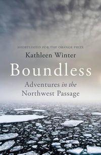 Cover image for Boundless: Adventures in the Northwest Passage