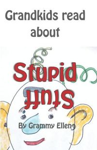 Cover image for Grandkids read about Stupid Stuff