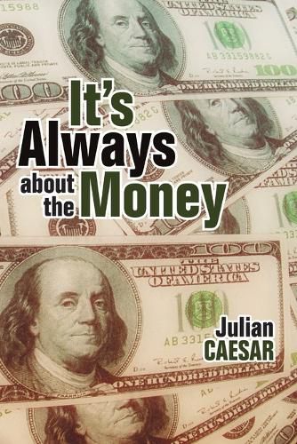 Cover image for It's Always About the Money