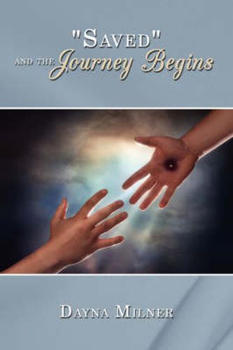 Cover image for Saved and the Journey Begins