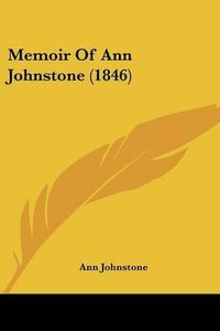 Cover image for Memoir of Ann Johnstone (1846)