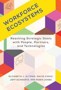 Cover image for Workforce Ecosystems: Reaching Strategic Goals with People, Partners, and Technologies