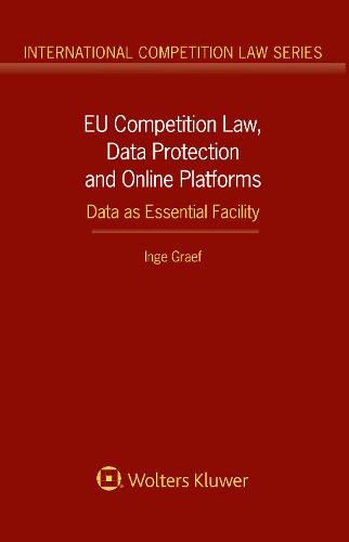 Cover image for EU Competition Law, Data Protection and Online Platforms: Data as Essential Facility: Data as Essential Facility