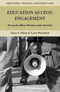 Cover image for Education as Civic Engagement: Toward a More Democratic Society