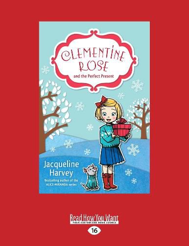 Clementine Rose and the Perfect Present: Clementine Rose Series (book 3)