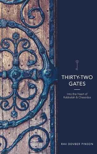 Cover image for Thirty-Two Gates: Into the Heart of Kabbalah and Chassidus