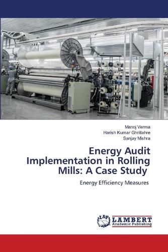 Energy Audit Implementation in Rolling Mills