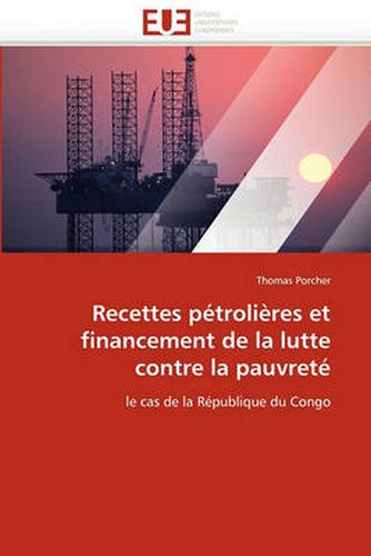Cover image for Recettes Petrolieres Et Financement de La Lutte Contre La Pauvrete