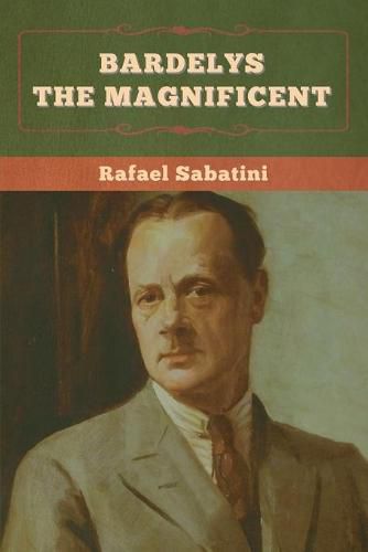 Cover image for Bardelys the Magnificent