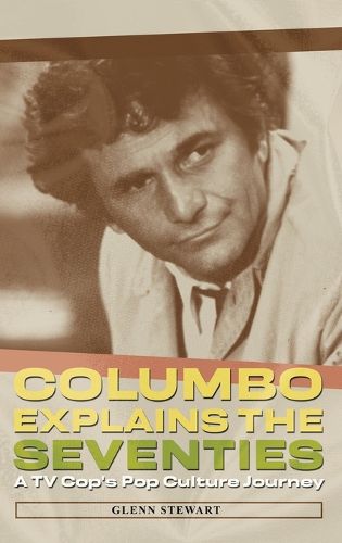 Cover image for Columbo Explains the Seventies