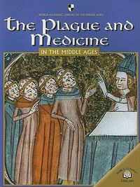 Cover image for The Plague and Medicine in the Middle Ages