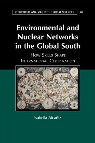 Cover image for Environmental and Nuclear Networks in the Global South: How Skills Shape International Cooperation