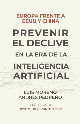 Cover image for Europa frente a EE.UU. y China. Prevenir el declive en la era de la inteligencia artificial