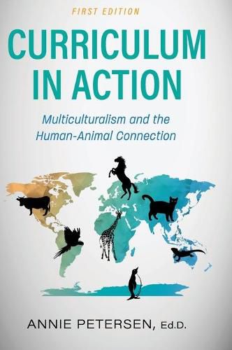 Cover image for Curriculum in Action: Multiculturalism and the Human-Animal Connection