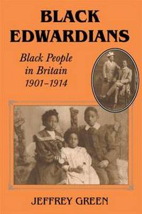 Cover image for Black Edwardians: Black People in Britain 1901-1914