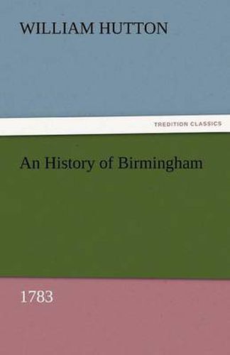 Cover image for An History of Birmingham (1783)