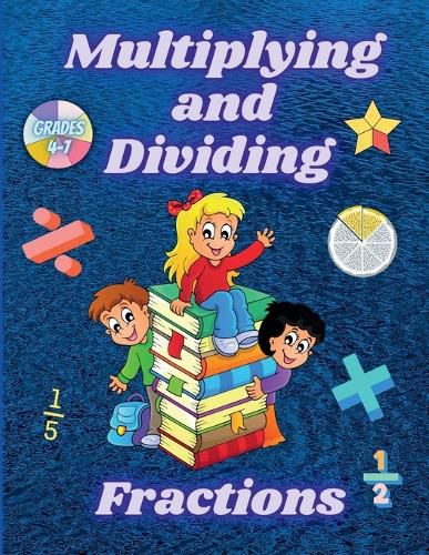 Cover image for Multiplying and Dividing Fractions Grades 4 - 7