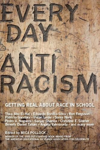 Cover image for Everyday Antiracism: Getting Real About Race in School