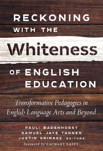 Cover image for Reckoning with the Whiteness of English Education