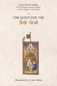 Cover image for Lancelot-Grail: 6. The Quest for the Holy Grail: The Old French Arthurian Vulgate and Post-Vulgate in Translation