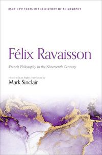 Cover image for Felix Ravaisson: French Philosophy in the Nineteenth Century