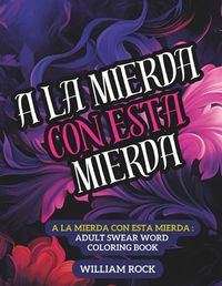Cover image for a la Mierda Con Esta Mierda