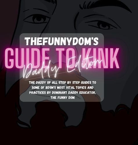 Cover image for The Funny Dom's Guide To Kink