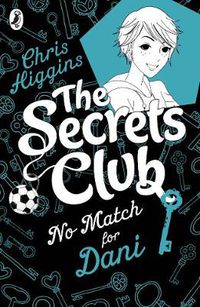 Cover image for The Secrets Club: No Match for Dani