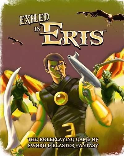 Cover image for Exiled in Eris: Sword & Blaster Fantasy Roleplaying