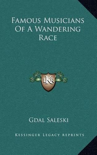 Cover image for Famous Musicians of a Wandering Race