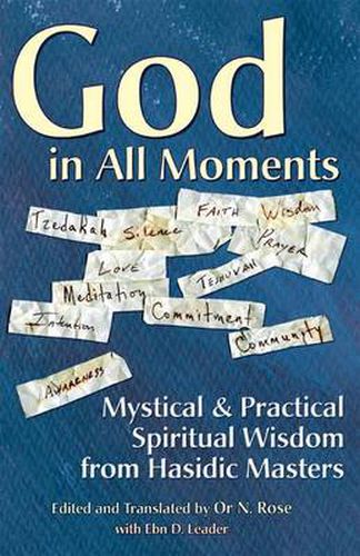 Cover image for God in All Moments: Mystical & Practical Spiritual Wisdom from Hasidic Masters