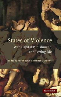 Cover image for States of Violence: War, Capital Punishment, and Letting Die