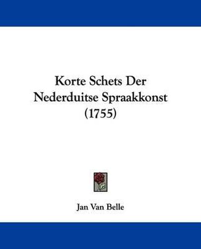 Cover image for Korte Schets Der Nederduitse Spraakkonst (1755)