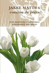 Cover image for JAKKE MATTE 6 corazon de poeta