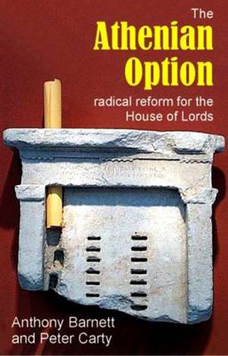 The Athenian Option: Radical Reform for the House of Lords