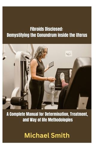 Fibroids Disclosed