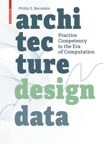 Cover image for Architecture | Design | Data: Practice Competency in the Era of Computation