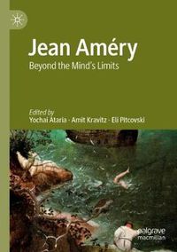 Cover image for Jean Amery: Beyond the Mind's Limits