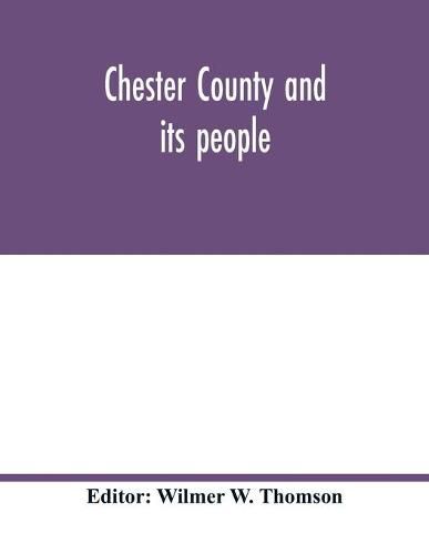 Cover image for Chester County and its people