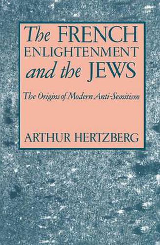 Cover image for The French Enlightenment and the Jews: The Origins of Modern Anti-Semitism