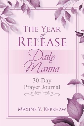 Cover image for The Year of Release: Daily Manna: 30-Day Prayer Journal