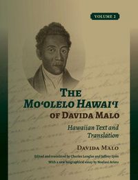 Cover image for The Mo'olelo Hawai'i of Davida Malo Volume 2: Hawaiian Text and Translation