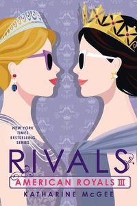 Cover image for American Royals III: Rivals