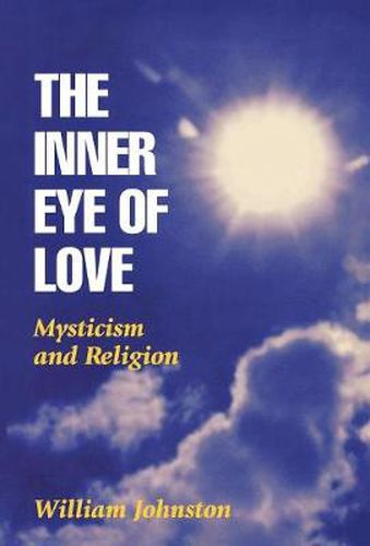 Cover image for The Inner Eye of Love: Mysticism and Religion